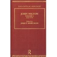 John Milton: The Critical Heritage Volume 1 1628-1731 by Shawcross,John T., 9780415134200