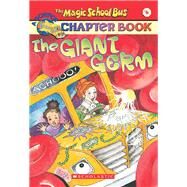 The Magic School Bus Science Chapter Book #6: The Giant Germ The Giant Germ by Enik, Ted; Moore, Eva; Cole, Joanna; Speirs, John, 9780439204200