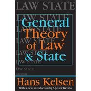 General Theory of Law and State by Kelsen,Hans, 9781138524200