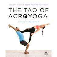 The Tao of AcroYoga by Jason Nemer, 9781250774200
