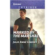 Marked by the Marshal by Lindsey, Julie Anne, 9781335604200