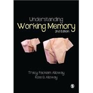 Understanding Working Memory by Alloway, Tracy Packiam; Alloway, Ross G., 9781446274200