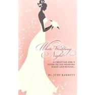 White Wedding Night by Barrett, Judy, 9781456554200