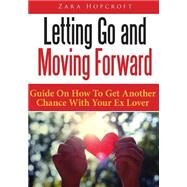 Letting Go and Moving Forward by Hopcroft, Zara, 9781503074200