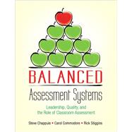 Balanced Assessment Systems by Chappuis, Steve; Commodore, Carol; Stiggins, Rick, 9781506354200
