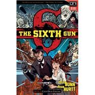 The Sixth Gun 1 by Bunn, Cullen; Hurtt, Brian, 9781620104200