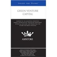 Green Venture Capital : Leading VCs on Analyzing Greentech Market Opportunities, Evaluating Investment Potential and Risks, and Predicting the Future for Green Investing (Inside the Minds) by Gunderson, Maurice E. P.; Brown, Michael J.; Balbach, John K.; Kasdin, Kef; Westly, Steve, 9780314214201