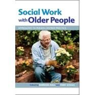 Social Work with Older People: Approaches to Person-Centred Practice by Hall, Barbara; Scragg, Terry, 9780335244201