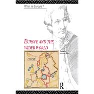 Europe and the Wider World by Waites,Bernard;Waites,Bernard, 9780415124201