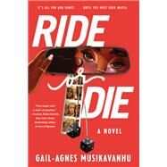 Ride or Die by Musikavanhu, Gail-Agnes, 9781641294201
