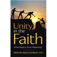 Unity in the Faith by Rosenquist,bradford Mark, Ph.d., 9781973634201