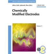 Chemically Modified Electrodes by Alkire, Richard C.; Kolb, Dieter M.; Lipkowski, Jacek; Ross, Phil N., 9783527314201