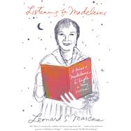 Listening for Madeleine A Portrait of Madeleine L'Engle in Many Voices by Marcus, Leonard S., 9780374534202