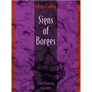 Signs of Borges by Molloy, Sylvia; Montero, Oscar; Jameson, Fredric, 9780822314202