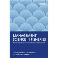 Management Science in Fisheries by Edwards, Charles T. T.; Dankel, Dorothy J., 9781138364202