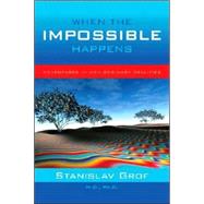 When the Impossible Happens by Grof, Stanislav, 9781591794202