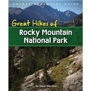 Great Hikes of Rocky Mountain National Park by Marriner,  David, 9781591934202