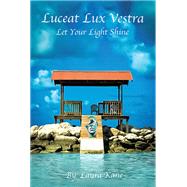 Luceat Lux Vestra by Laura Kane, 9781639854202