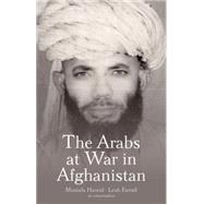 The Arabs at War in Afghanistan by Hamid, Mustafa; Farrall, Leah, 9781849044202