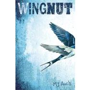 Wing Nut by Auch, MJ, 9780312384203