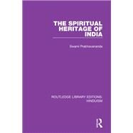 The Spiritual Heritage of India by Prabhavananda, Swami, 9780367144203