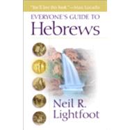Everyones Guide to Hebrews by Lightfoot, Neil R., 9780801064203