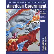 Presidential Election Update American Government: Stories of a Nation + Document Reader by Abernathy; Waples, 9781319454203