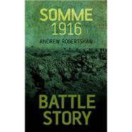 Somme 1916 by Robertshaw, Andrew, 9781459734203