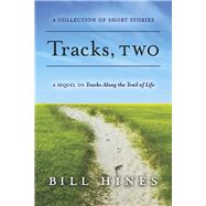 Tracks, Two by Hines, Bill, 9781667874203