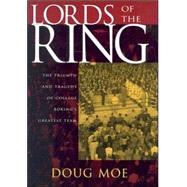 Lords of the Ring : The Triumph and Tragedy of College Boxing's Greatest Team by Moe, Doug, 9780299204204