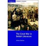 The Great War in British Literature by Adrian Barlow, 9780521644204