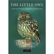 The Little Owl: Conservation, Ecology and Behavior of  Athene Noctua by Dries Van Nieuwenhuyse , Jean-Claude Génot , David H. Johnson, 9780521714204