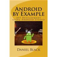 Android by Example by Black, Daniel, 9781502354204