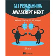 Get Programming With Javascript Next by Isaacks, J. D., 9781617294204