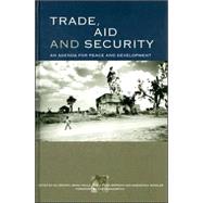 Trade, Aid and Security by Brown, Oli; Halle, Mark; Moreno, Sonia Pena; Winkler, Sebastian, 9781844074204