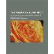 The American Blind Spot by Washburn, Harold Connett, 9780217564205