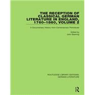 The Reception of Classical German Literature in England, 1760-1860 by Boening, John, 9780367814205