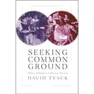 Seeking Common Ground by Tyack, David, 9780674024205