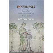 Unmarriages by Karras, Ruth Mazo, 9780812244205