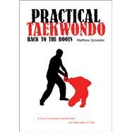 Practical Taekwondo by Matthew Sylvester, 9780857654205