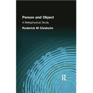 Person and Object: A Metaphysical Study by Chisholm, Roderick, M, 9781138884205