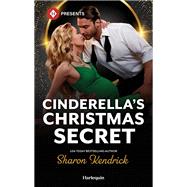 Cinderella's Christmas Secret by Sharon Kendrick, 9781335894205
