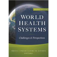 World Health Systems: Challenges and Perspectives, Second Edition by Fried, Bruce, 9781567934205