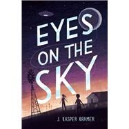 Eyes on the Sky by Kramer, J. Kasper, 9781665944205