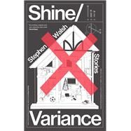 Shine/Variance by Walsh, Stephen, 9781784744205