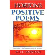 Horton's Positive Poems by Horton, Will, 9781892274205