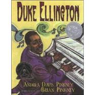 Duke Ellington The Piano Prince and His Orchestra by Pinkney, Andrea; Pinkney, Brian, 9780786814206