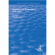 Americans on Shakespeare 1776-1914 by Rawlings, Peter, 9781138324206
