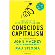 Conscious Capitalism by Mackey, John; Sisodia, Raj; George, Bill, 9781422144206
