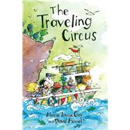 The Traveling Circus by Gay, Marie-Louise; Homel, David, 9781554984206